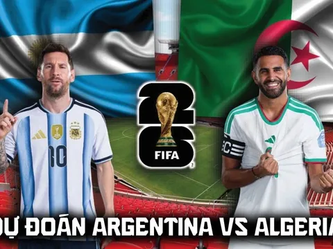Dự đoán kết quả, tỷ số Argentina vs Algeria, 8h00 ngày 17/6 - Nhận định bóng đá World Cup 2026