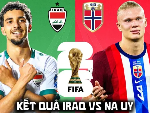Kết quả, tỷ số Iraq vs Na Uy hôm nay 17/6 - World Cup 2026: Cơn mưa bàn thắng tại New York