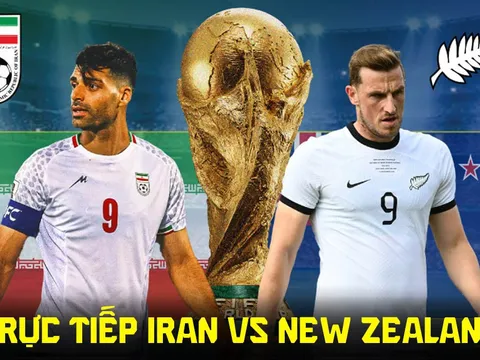 Trực tiếp bóng đá Iran vs New Zealand 8h ngày 16/6 - Link xem trực tiếp World Cup 2026 trên VTV