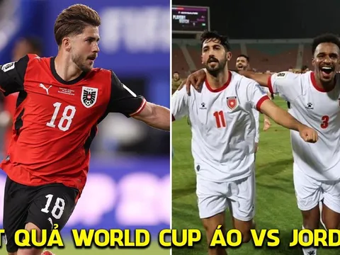 Kết quả, tỷ số Áo vs Jordan hôm nay 17/6 - World Cup 2026: Đại diện châu Á nhận 'gáo nước lạnh'
