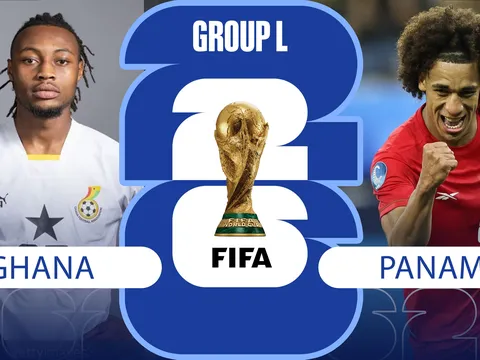 Nhận định, dự đoán tỷ số bóng đá Ghana vs Panama 06h00 ngày 18/6 - Bảng L World Cup 2026