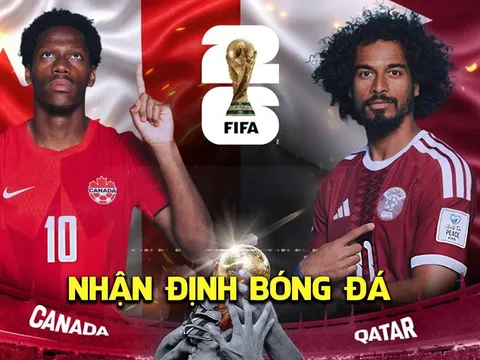 Nhận định bóng đá Canada vs Qatar, 5h ngày 19/6 - World Cup 2026: Giải mã hiện tượng châu Á