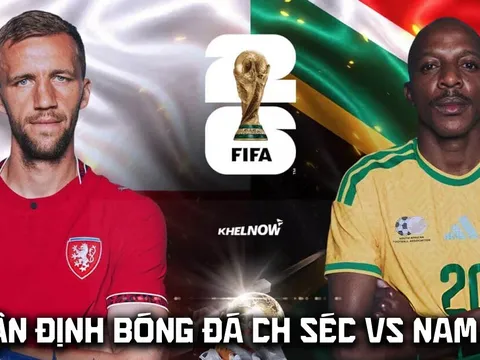 Nhận định bóng đá CH Séc vs Nam Phi, 23h ngày 18/6 - World Cup 2026: Cựu vua phá lưới Euro gây sốt?