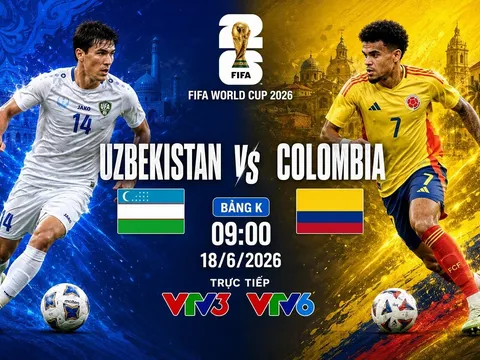 VTV trực tiếp bóng đá Uzbekistan vs Colombia - Link xem trực tiếp World Cup 2026 hôm nay 18/6