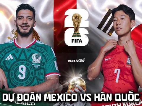 Dự đoán kết quả, tỷ số Mexico vs Hàn Quốc - Nhận định World Cup 2026: Ông lớn châu Á thăng hoa?