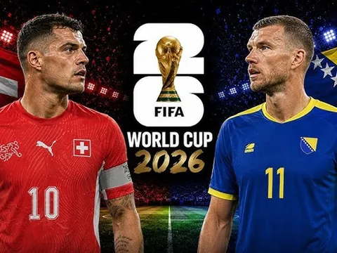 Nhận định bóng đá Thụy Sĩ vs Bosnia - World Cup 2026: Edin Dzeko lu mờ trước Granit Xhaka?