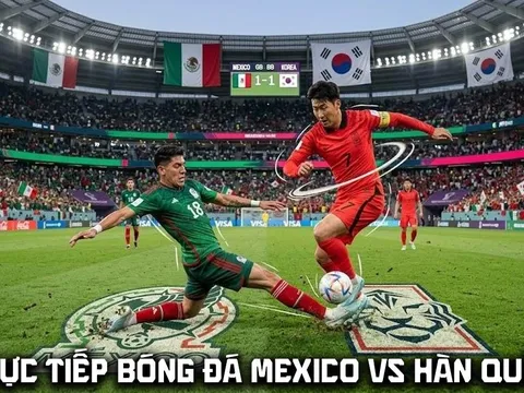 Link xem trực tiếp bóng đá Mexico vs Hàn Quốc - VTV trực tiếp World Cup 2026 hôm nay 19/6