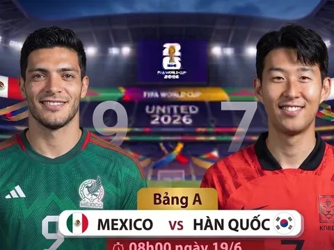 Xem TRỰC TIẾP bóng đá Mexico vs Hàn Quốc hôm nay 19/6 ở đâu, kênh nào? Link xem trực tiếp World Cup 2026 trên VTV6