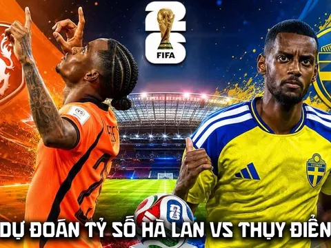 Dự đoán tỷ số Hà Lan vs Thụy Điển 0h00 ngày 21/6 - Nhận định bóng đá World Cup 2026 hôm nay