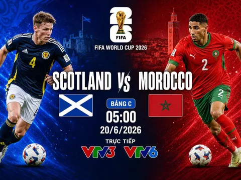 Trực tiếp bóng đá Scotland vs Ma Rốc, 5h ngày 20/6 - Link xem trực tiếp World Cup 2026 trên VTV6 HD