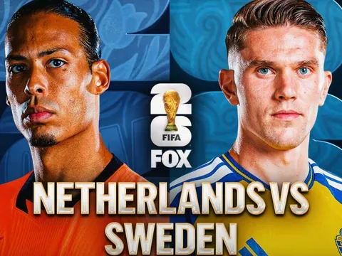 VTV trực tiếp bóng đá Hà Lan vs Thuỵ Điển hôm nay 21/6 - Link xem trực tiếp World Cup 2026 hôm nay