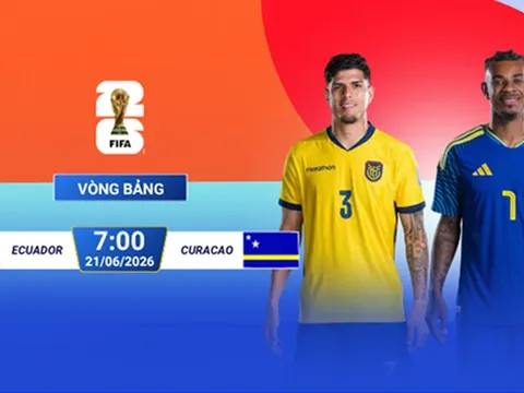 Trực tiếp bóng đá Ecuador vs Curacao, 7h ngày 21/6 - Link xem trực tiếp World Cup 2026 trên VTV3 HD