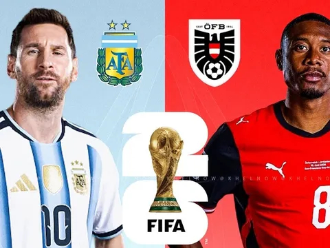 Dự đoán tỷ số, kết quả Argentina vs Áo, 0h ngày 23/6 - Nhận định bóng đá World Cup 2026: ĐKVĐ thị uy sức mạnh?