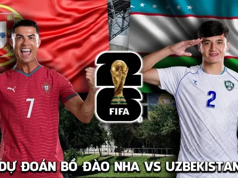 Dự đoán tỷ số Bồ Đào Nha vs Uzbekistan, 0h ngày 24/6 - Nhận định bóng đá World Cup 2026 hôm nay
