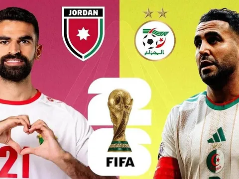 Dự đoán tỷ số Jordan vs Algeria lúc 10h00 ngày 23/6 - Nhận định bóng đá World Cup 2026 hôm nay