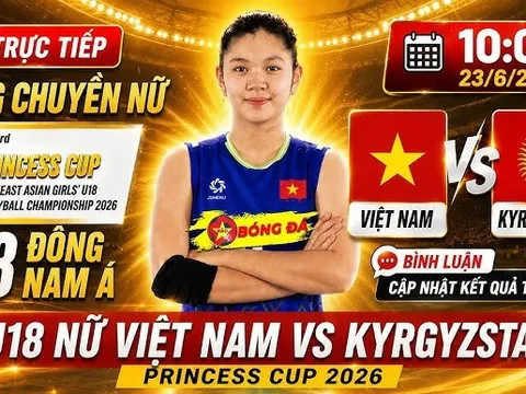 Link xem TRỰC TIẾP bóng chuyền nữ Việt Nam đấu Kyrgyzstan - VCK U18 nữ Đông Nam Á 2026