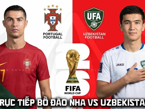 VTV6 trực tiếp bóng đá Bồ Đào Nha vs Uzbekistan - Link xem trực tiếp World Cup 2026 hôm nay trên VTV