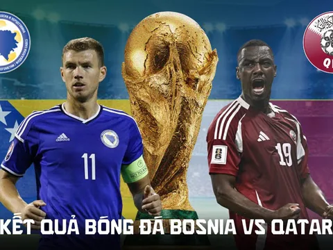 KẾT QUẢ, TỶ SỐ Bosnia vs Qatar hôm nay 25/6 - World Cup 2026: Gã khổng lồ châu Á tạo địa chấn?