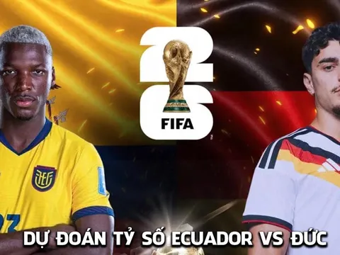 Dự đoán tỷ số Ecuador vs Đức 3h ngày 26/6 - Nhận định bóng đá World Cup 2026 hôm nay