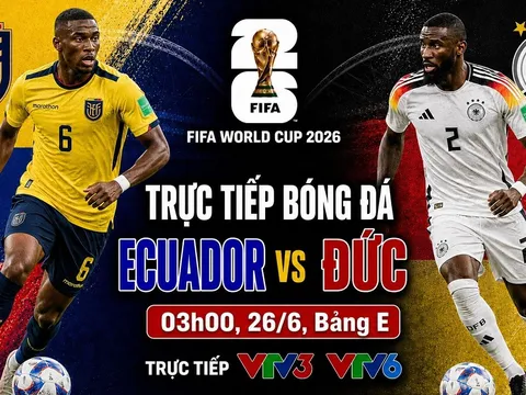 VTV trực tiếp bóng đá Ecuador vs Đức - Link xem trực tiếp World Cup 2026 hôm nay 26/6