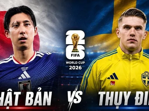 VTV trực tiếp bóng đá Nhật Bản vs Thuỵ Điển - Link xem trực tiếp World Cup 2026 hôm nay 26/6