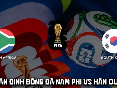 Nhận định bóng đá Nam Phi vs Hàn Quốc 8h00 hôm nay 25/6 - World Cup 2026: Son Heung Min gây sốt