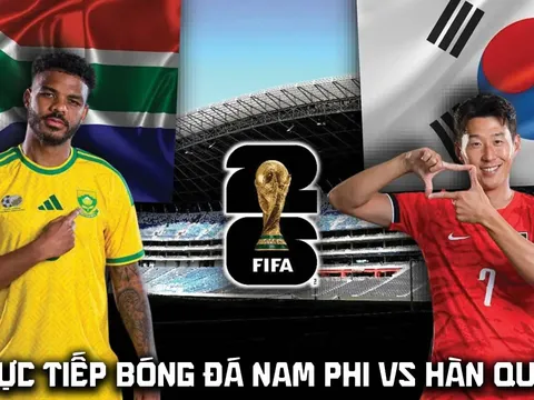 VTV2 Trực tiếp bóng đá Nam Phi vs Hàn Quốc 8h ngày 25/6 - Link xem trực tiếp World Cup 2026 hôm nay