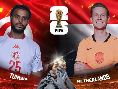 Nhận định bóng đá Tunisia vs Hà Lan - World Cup 2026: Dàn sao Ngoại hạng Anh lên tiếng