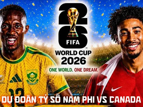 Dự đoán tỷ số Nam Phi vs Canada 2h00 ngày 29/6 - Nhận định bóng đá World Cup 2026 hôm nay