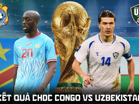 Kết quả, tỷ số CHDC Congo vs Uzbekistan hôm nay 28/6 - World Cup 2026: Đại diện châu Á tạo địa chấn