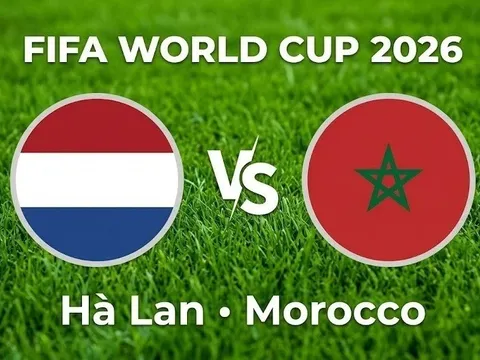 VTV3, VTV6 TRỰC TIẾP bóng đá Hà Lan vs Morocco hôm nay 30/6 - Link xem trực tiếp World Cup 2026 mới nhất