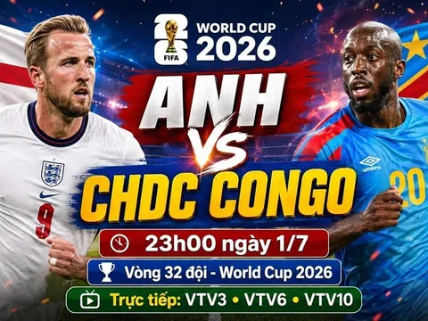 VTV trực tiếp bóng đá Anh vs CHDC Congo - Link xem trực tiếp World Cup 2026 hôm nay 1/7 trên VTV3.