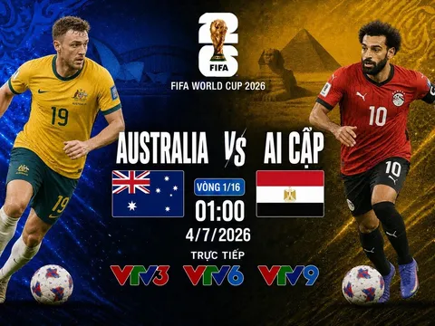 VTV trực tiếp bóng đá Australia vs Ai Cập - Link xem trực tiếp World Cup 2026 hôm nay 4/7 trên VTV3