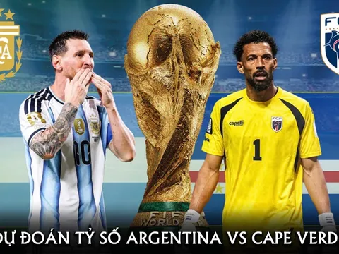 Dự đoán tỷ số Argentina vs Cape Verde 5h ngày 4/7 - Nhận định bóng đá World Cup 2026 hôm nay