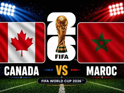 Dự đoán kết quả, tỷ số Canada vs Ma Rốc - World Cup 2026: Siêu máy tính nhận định bóng đá hôm nay 4/7