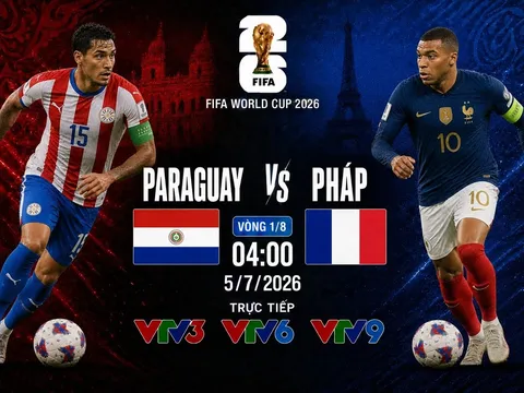 VTV trực tiếp bóng đá Paraguay vs Pháp - Link xem trực tiếp World Cup 2026 hôm nay 5/7 trên VTV3