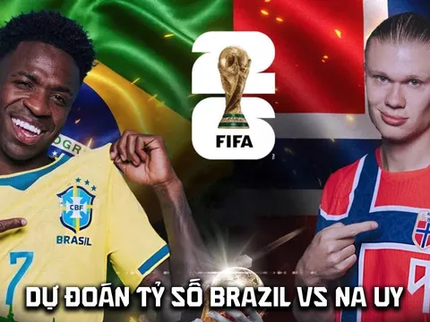 Dự đoán tỷ số Brazil vs Na Uy 3h ngày 6/7 - Nhận định bóng đá World Cup 2026 hôm nay