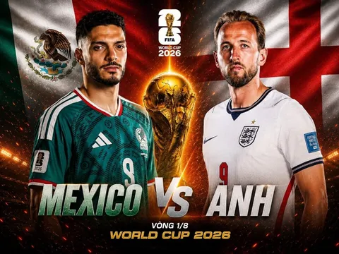 VTV trực tiếp bóng đá Mexico vs Anh - Link xem trực tiếp World Cup 2026 hôm nay 6/7 trên VTV3