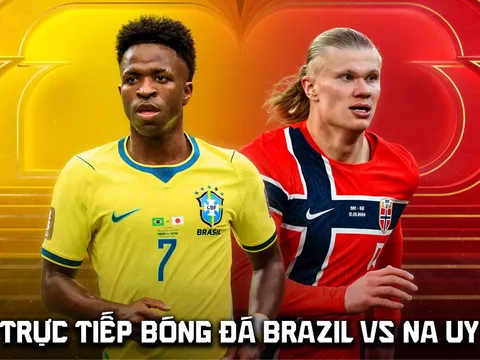 VTV6 VTV3 Trực tiếp bóng đá Brazil vs Na Uy 3h ngày 6/7 - Link xem trực tiếp World Cup 2026 hôm nay