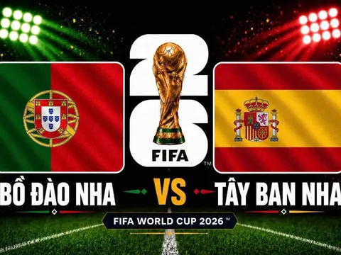 Dự đoán kết quả, tỷ số Bồ Đào Nha vs Tây Ban Nha - World Cup 2026: Siêu máy tính nhận định bóng đá hôm nay 6/7