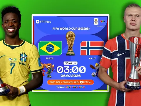 TRỰC TIẾP bóng đá Brazil vs Na Uy, 03h00 ngày 6/7 - Link xem trực tiếp World Cup 2026 trên VTV6, VTV3