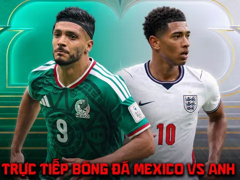 Link xem trực tiếp bóng đá Mexico vs Anh 7h ngày 6/7 - VTV6 VTV3 trực tiếp World Cup 2026 hôm nay