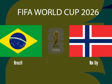 VTV3, VTV6 TRỰC TIẾP bóng đá Brazil vs Na Uy hôm nay 6/7 - Link xem trực tiếp World Cup 2026 mới nhất