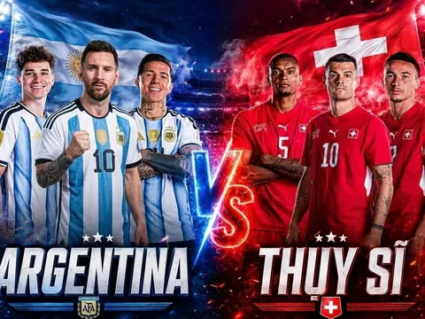 VTV trực tiếp bóng đá Argentina vs Thụy Sĩ - Link xem trực tiếp World Cup 2026 hôm nay 12/7 trên VTV3