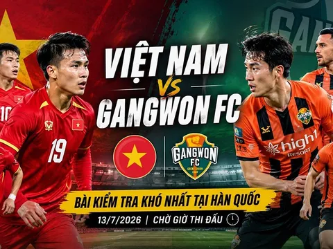 Trực tiếp bóng đá Việt Nam vs Gangwon, 14h ngày 13/7 - Link xem trực tiếp giao hữu bóng đá Việt Nam