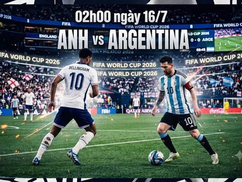 Lịch thi đấu World Cup 2026 hôm nay 15/7 - Lịch thi đấu Bán kết World Cup 2026 mới nhất