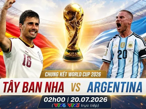 VTV trực tiếp bóng đá Tây Ban Nha vs Argentina - Link xem trực tiếp World Cup 2026 hôm nay 19/7 trên VTV3