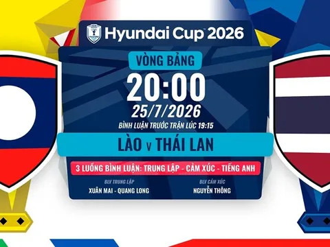Trực tiếp bóng đá Lào vs Thái Lan, 20h ngày 25/7 - Link xem trực tiếp AFF Cup 2026 trên VTV6 FULL HD