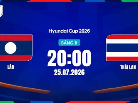 VTV6, VTV5 TRỰC TIẾP bóng đá Lào vs Thái Lan hôm nay 25/7 - Link xem trực tiếp AFF Cup 2026 mới nhất