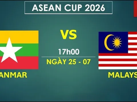 VTV6, VTV5 TRỰC TIẾP bóng đá Myanmar vs Malaysia hôm nay 25/7 - Link xem trực tiếp AFF Cup 2026 mới nhất
